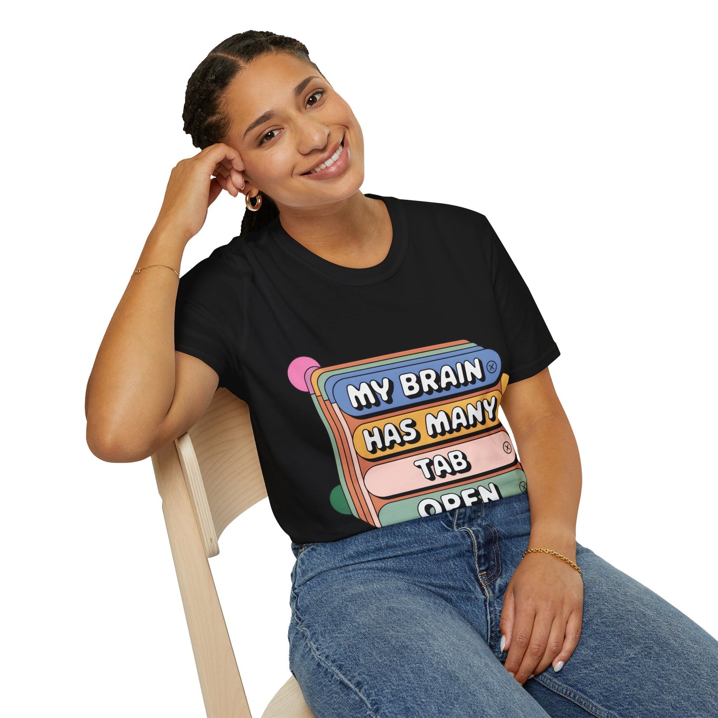 T-Shirt — "My Brain Has many Tab Open" Funny Graphic Tee for Anxious & Sarcastic Minds