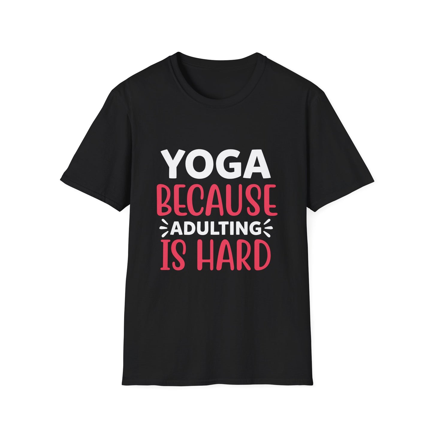 Yoga Because Adulting Is Hard T-Shirt