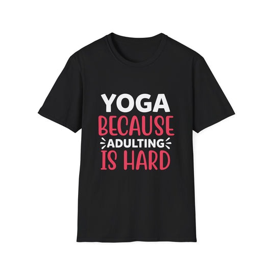 Yoga Because Adulting Is Hard T-Shirt