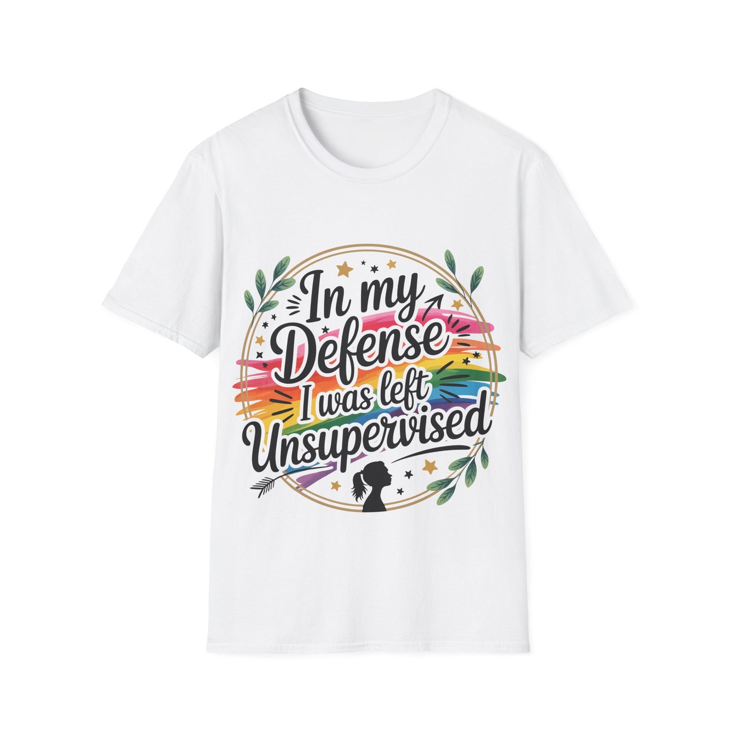 Graphic T-Shirt — "In My Defense I Was Left Unsupervised" Funny Rainbow Design
