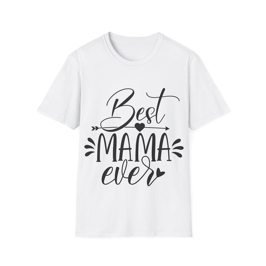 Best Mama Ever T-Shirt — Mother's Day Gift Tee