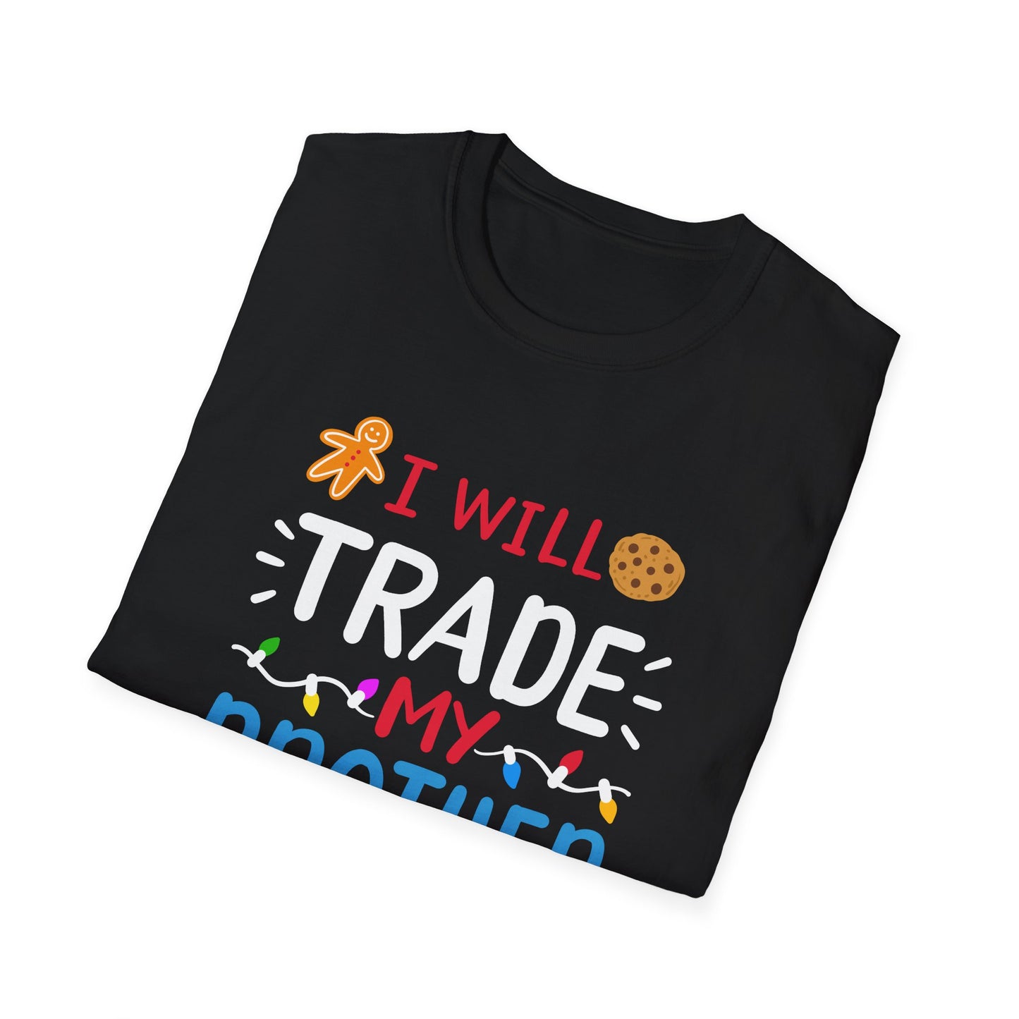 I Will Trade My Brother for Presents Christmas T-Shirt — Funny Kids Holiday Tee
