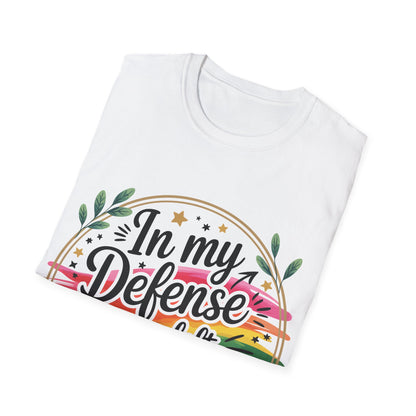 Graphic T-Shirt — "In My Defense I Was Left Unsupervised" Funny Rainbow Design