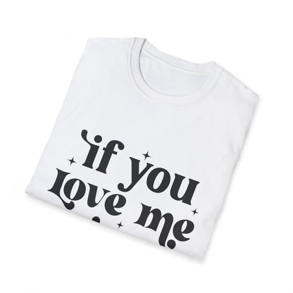 If You Love Me Let Me Sleep T-Shirt – Funny Sleep Lover Tee