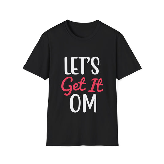Let's Get It Om T-Shirt — Yoga & Meditation Graphic Tee