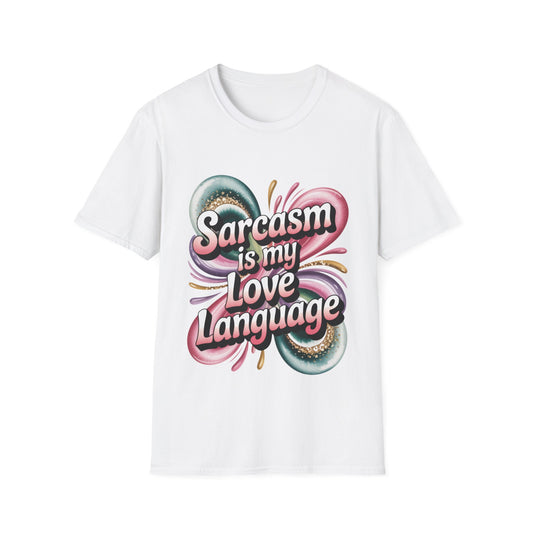 Sarcasm Is My Love Language T-Shirt
