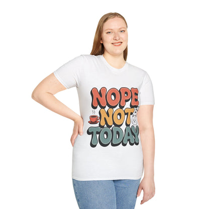Nope Not Today T-Shirt — Funny Cozy Graphic Tee with Coffee & Cat