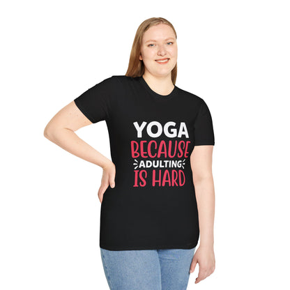 Yoga Because Adulting Is Hard T-Shirt
