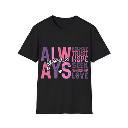 Always You T-Shirt — Inspirational 'Always' Faith & Love Graphic Tee