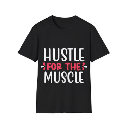 Hustle for the Muscle T-Shirt