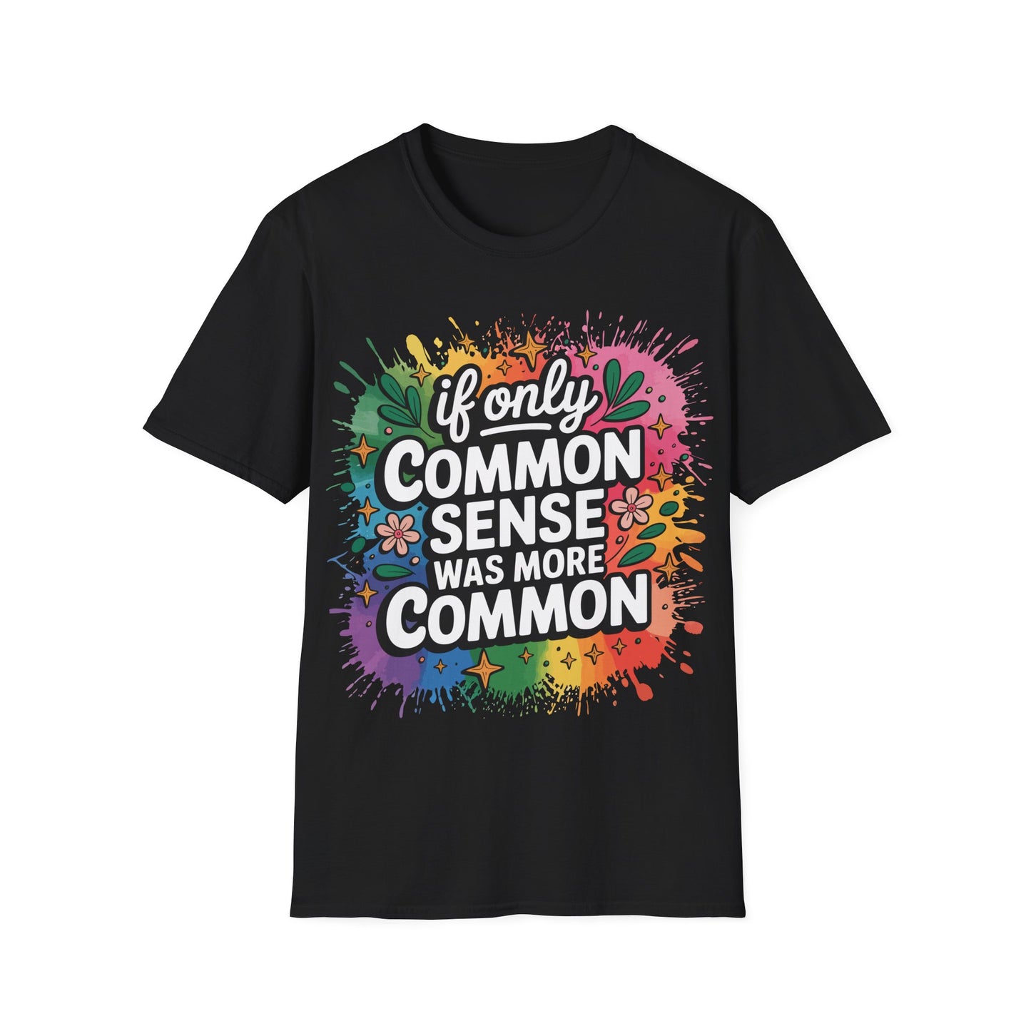 If Only Common Sense Was More Common T-Shirt — Colorful Retro Quote Tee