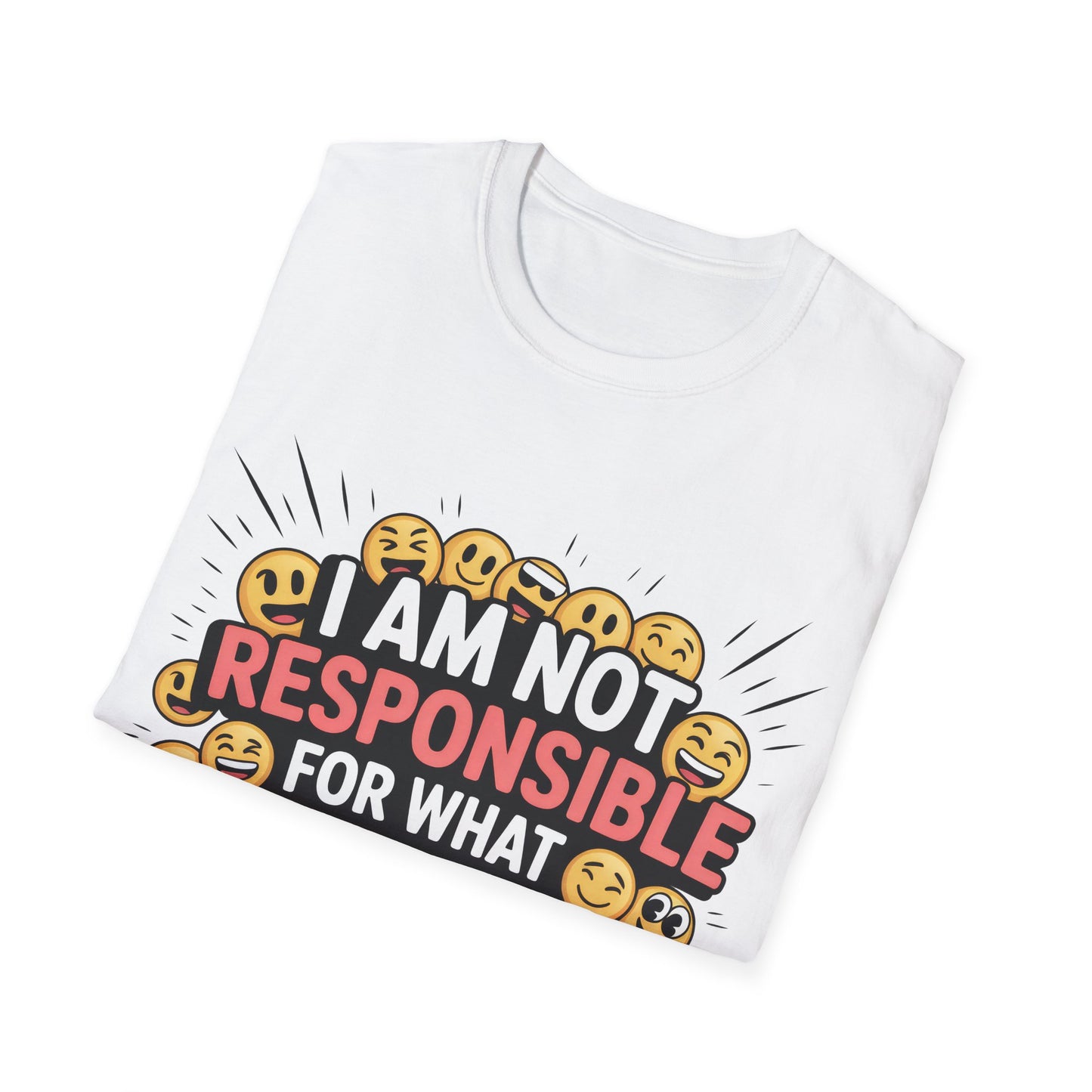 Funny Emoji Tee — "I Am Not Responsible For What My Face Does When You Talk" T-Shirt