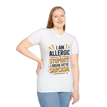 Sarcastic Quote T-Shirt — "I Am Allergic to Stupidity, I Break Out in Sarcasm"