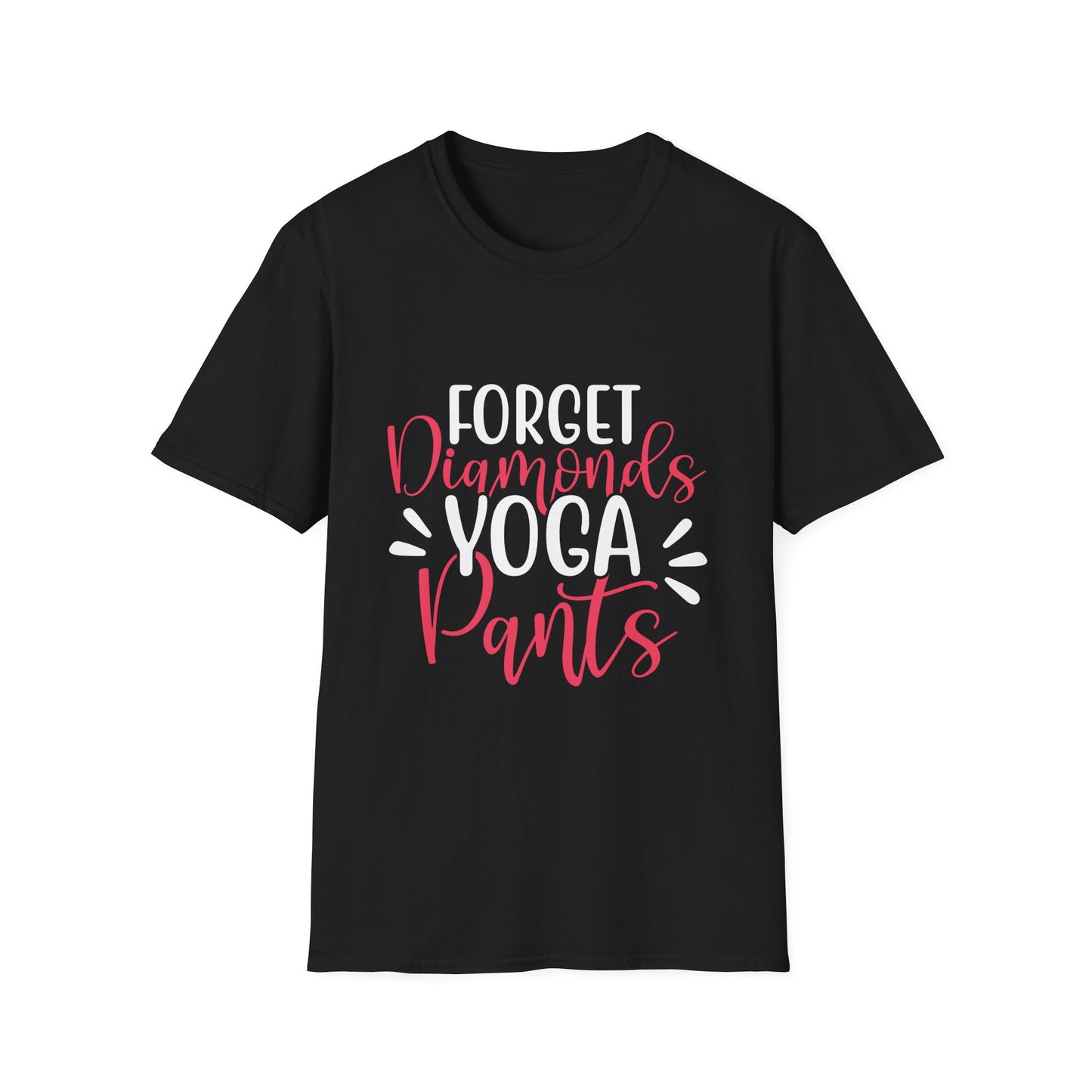 T-Shirt — "Forget Diamonds, YOGA PANTS" Tee