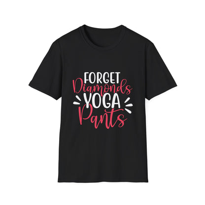 T-Shirt — "Forget Diamonds, YOGA PANTS" Tee