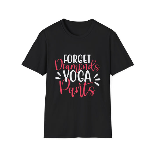T-Shirt — "Forget Diamonds, YOGA PANTS" Tee