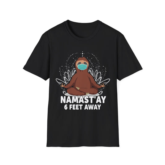 Namast'ay 6 Feet Away Sloth T-Shirt — Funny Social Distancing Yoga Tee