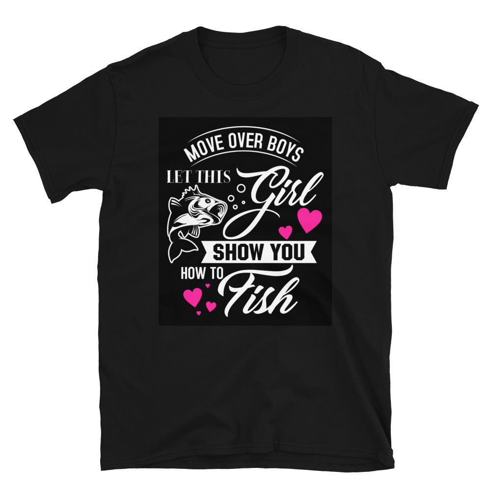Fishing Woman Shirt: Move Over Boys, Let This Girl Show You